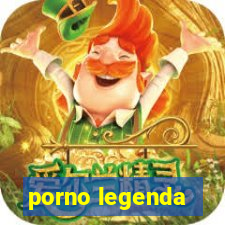 porno legenda